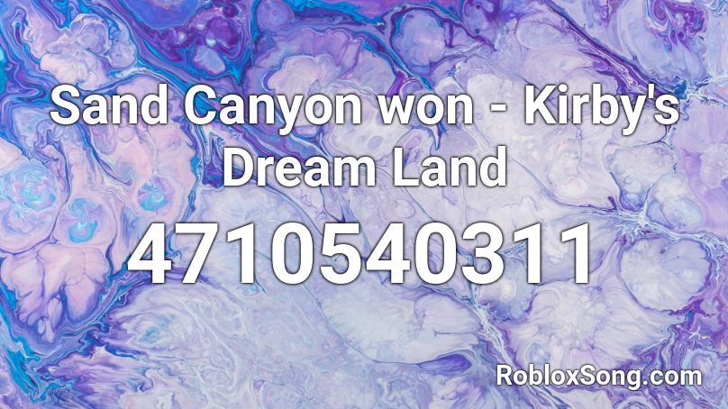 Sand Canyon won - Kirby's Dream Land Roblox ID