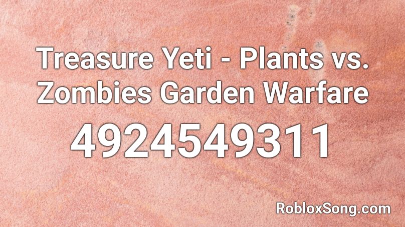 Treasure Yeti - Plants vs. Zombies Garden Warfare  Roblox ID