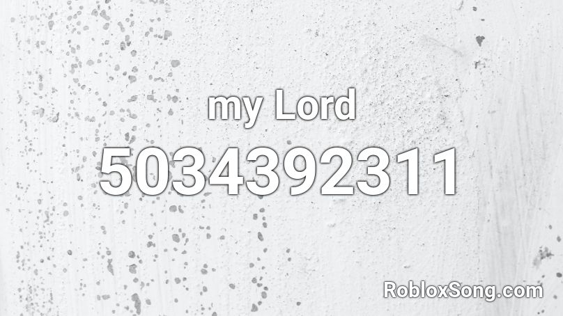 my Lord Roblox ID