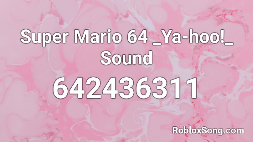 Super Mario 64 _Ya-hoo!_ Sound Roblox ID