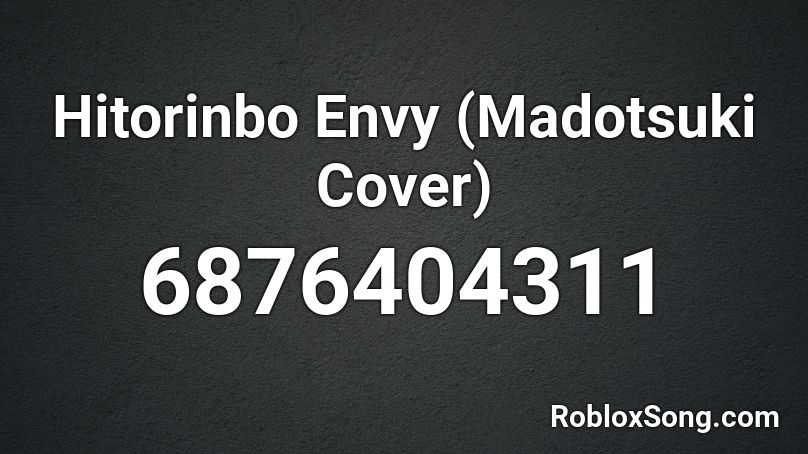 Hitorinbo Envy (Madotsuki Cover) Roblox ID