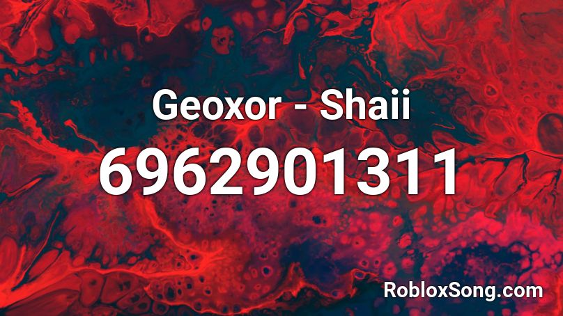 Geoxor - Shaii Roblox ID