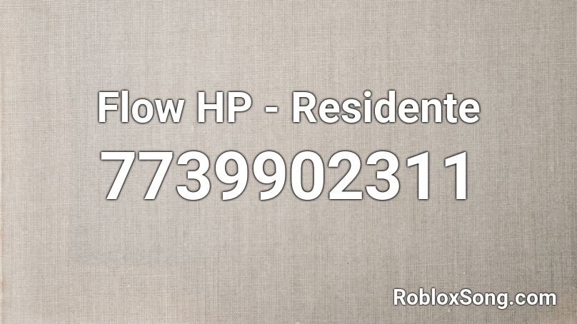 Flow HP - Residente Roblox ID