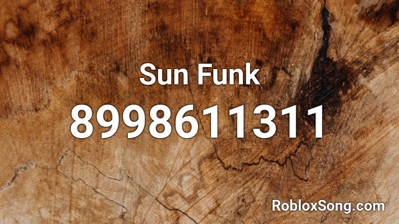 Sun Funk Roblox ID