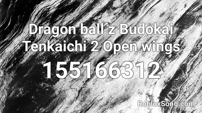 Dragon ball z Budokai Tenkaichi 2 Open wings Roblox ID