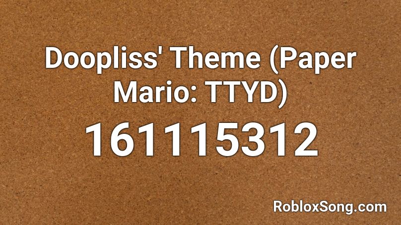 Doopliss' Theme (Paper Mario: TTYD) Roblox ID