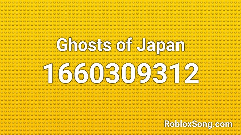 Ghosts of Japan  Roblox ID