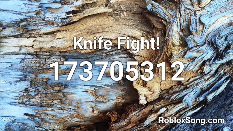 Knife Fight! Roblox ID