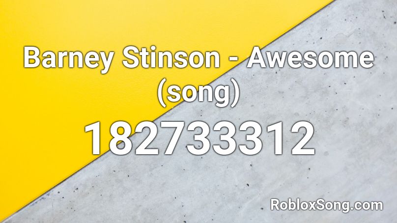 Barney Stinson - Awesome (song) Roblox ID