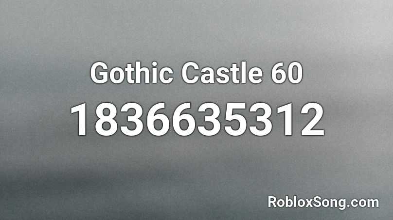 Gothic Castle 60 Roblox ID