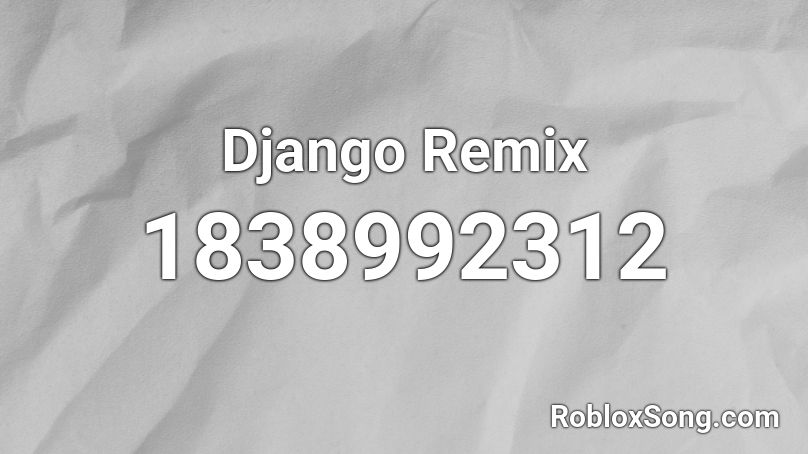 Django Remix Roblox ID