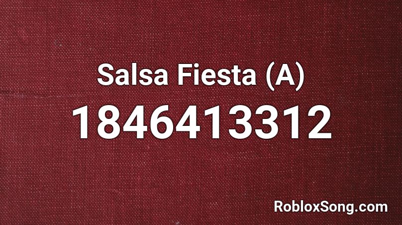 Salsa Fiesta (A) Roblox ID