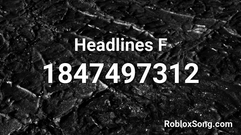 Headlines F Roblox ID