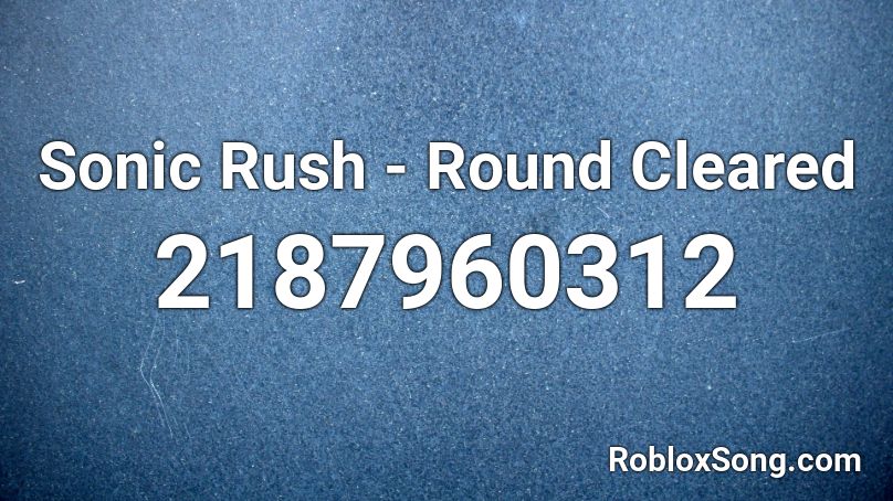 Sonic Rush - Round Cleared Roblox ID