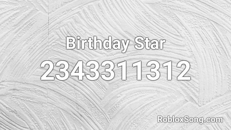 Birthday Star  Roblox ID