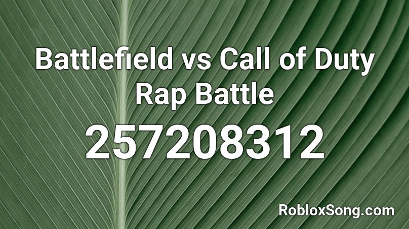 Battlefield vs Call of Duty Rap Battle Roblox ID
