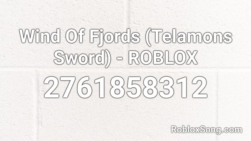 Wind Of Fjords (Telamons Sword) - ROBLOX Roblox ID