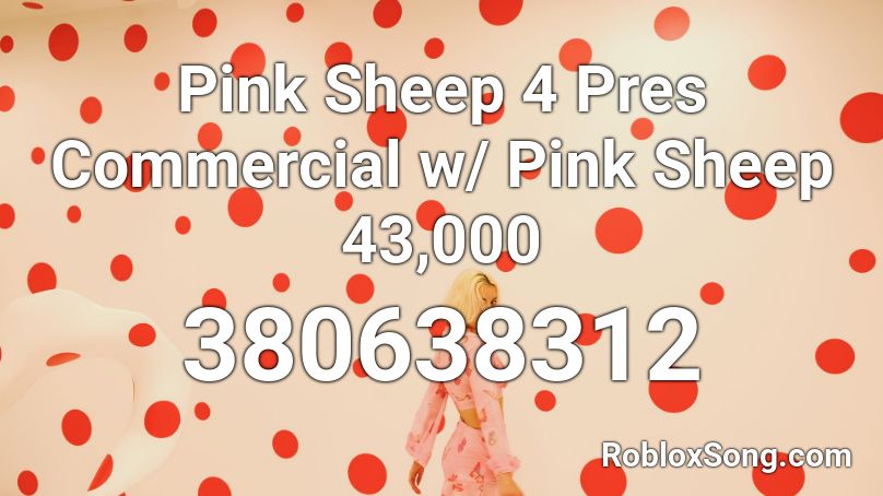 Pink Sheep 4 Pres Commercial w/ Pink Sheep 43,000 Roblox ID