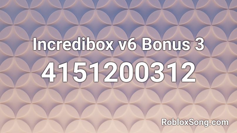 Incredibox v6 Bonus 3 Roblox ID