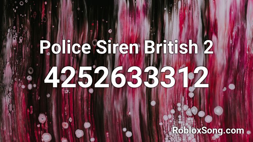Police Siren British 2 Roblox ID
