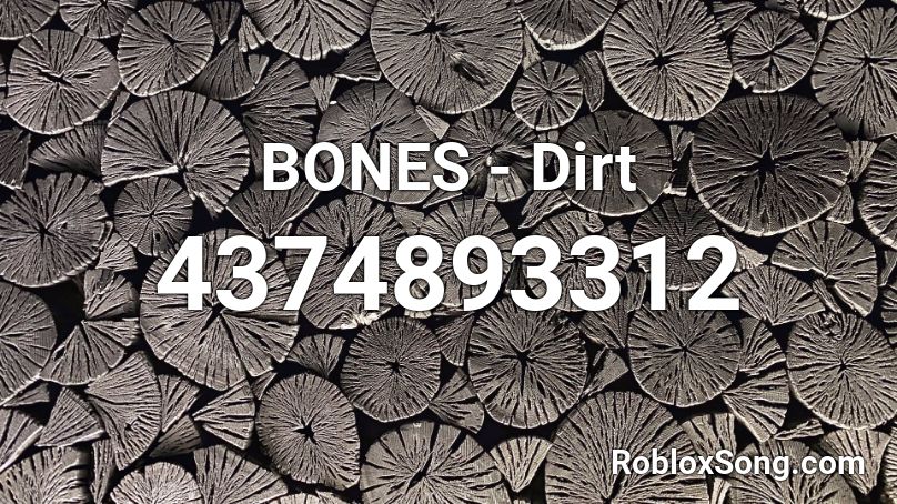 BONES - Dirt Roblox ID