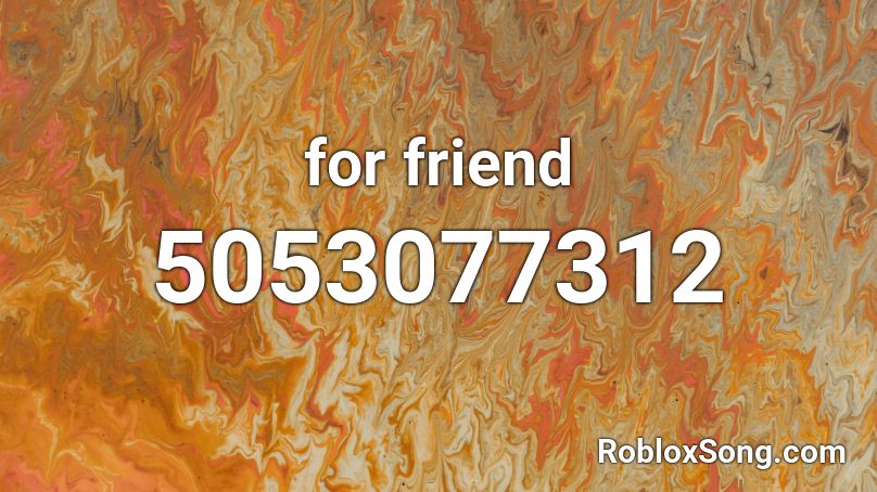 For Friend Roblox Id Roblox Music Codes - scp 009 roblox