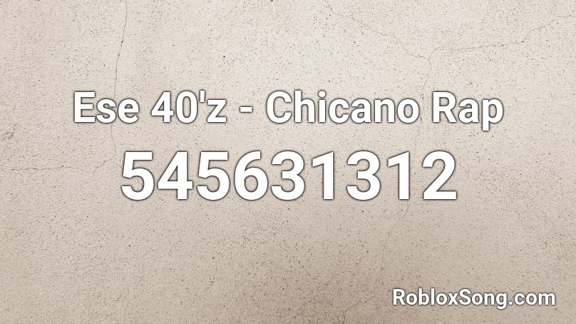 Ese 40'z - Chicano Rap Roblox ID