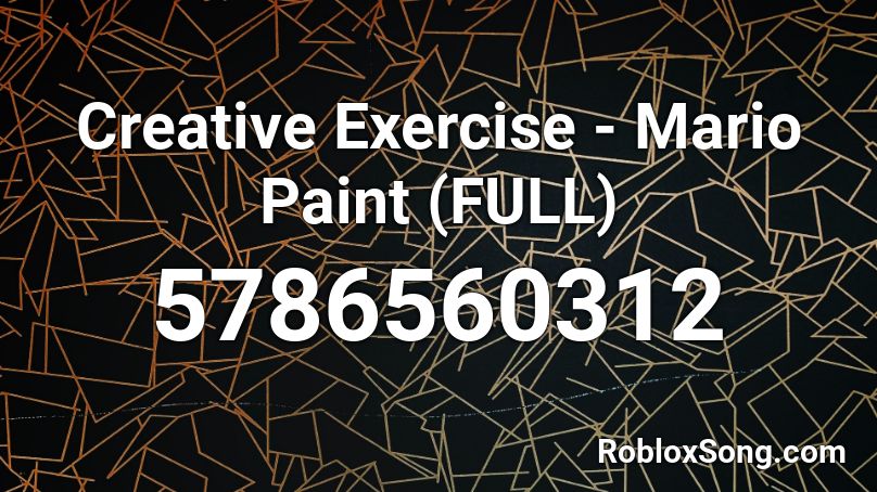 Creative Exercise - Mario Paint (FULL) Roblox ID