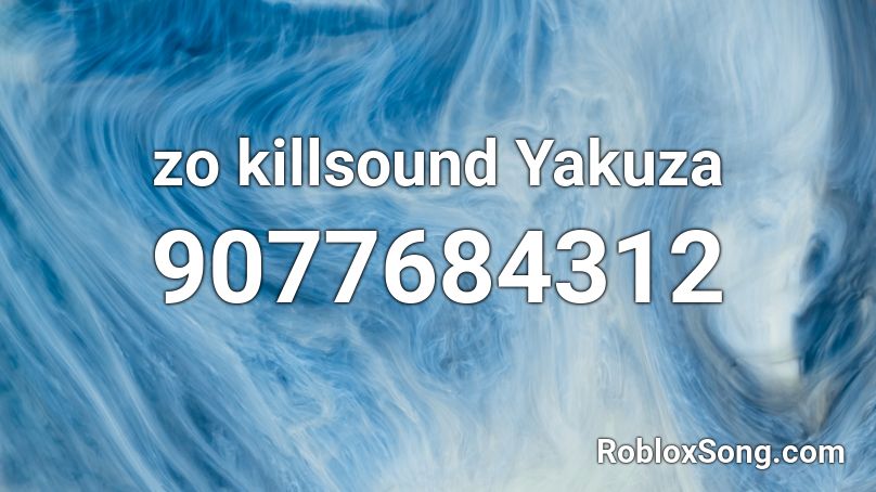 zo killsound Yakuza Roblox ID