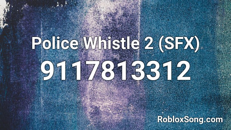 Police Whistle 2 (SFX) Roblox ID