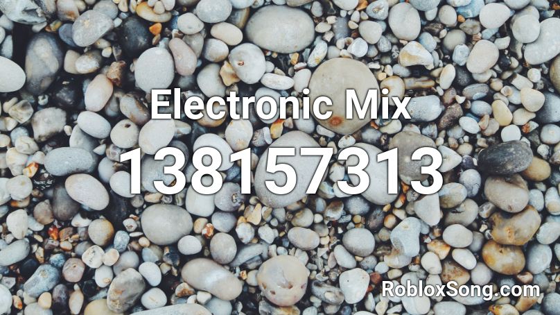 Electronic Mix Roblox ID