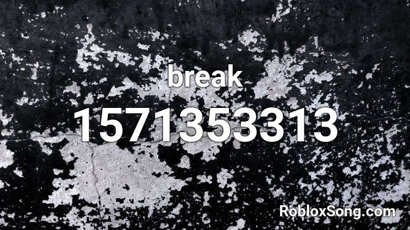 break Roblox ID