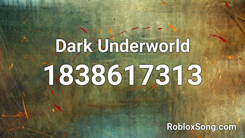 Dark Underworld Roblox ID