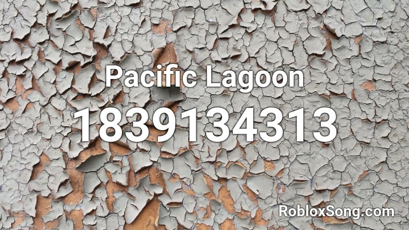 Pacific Lagoon Roblox ID