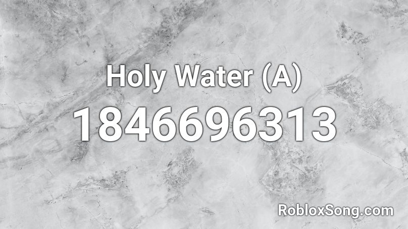 Holy Water (A) Roblox ID
