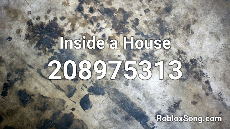 Inside a House Roblox ID