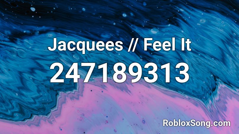 Jacquees // Feel It Roblox ID