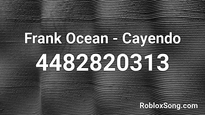Frank Ocean - Cayendo Roblox ID