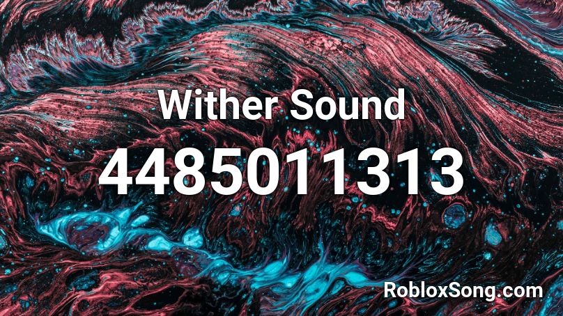 Wither Sound Roblox ID