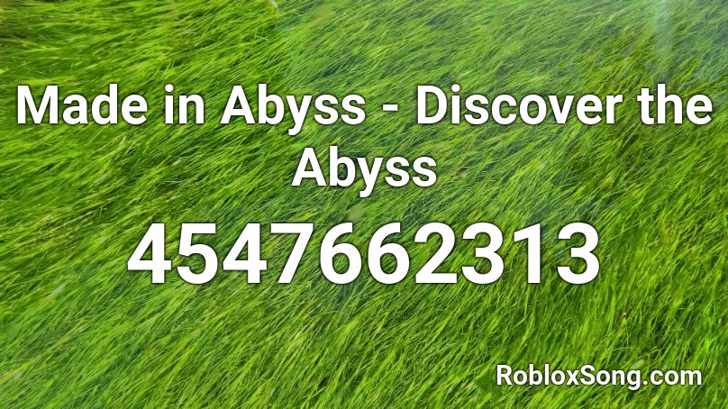 Made in Abyss - Discover the Abyss Roblox ID