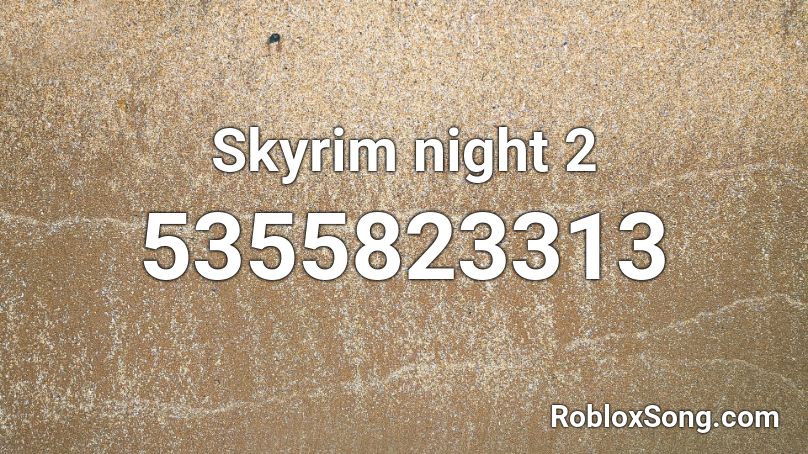 Skyrim night 2 Roblox ID