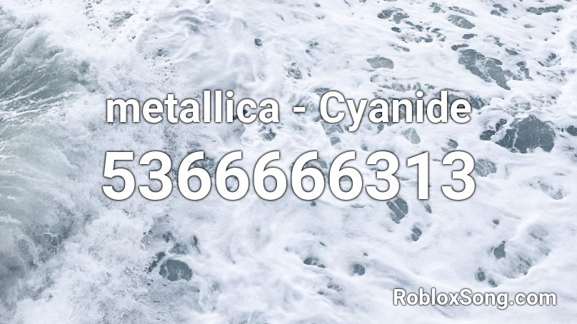 metallica - Cyanide Roblox ID