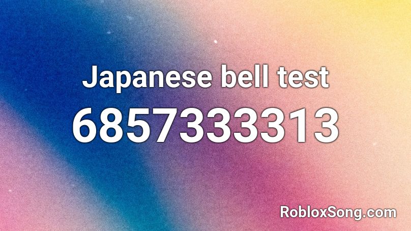 Japanese bell test Roblox ID