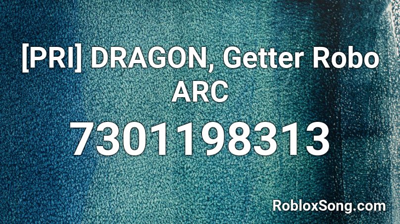 [PRI] DRAGON, Getter Robo ARC Roblox ID