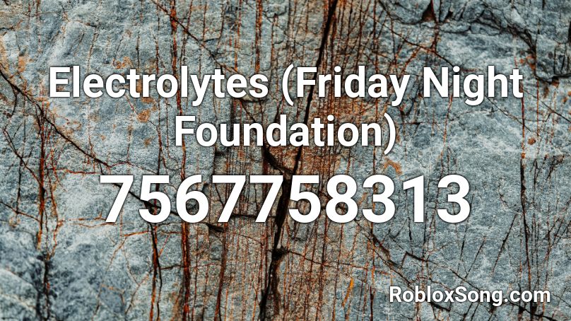 Electrolytes (Friday Night Foundation) Roblox ID