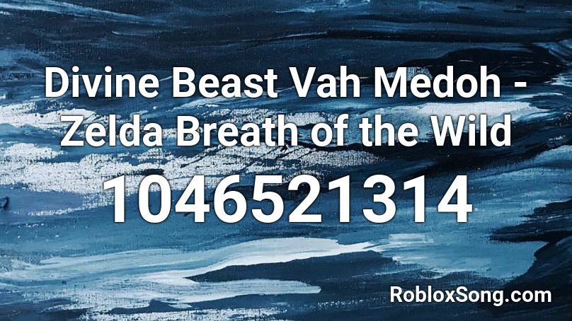 Divine Beast Vah Medoh - Zelda Breath of the Wild Roblox ID