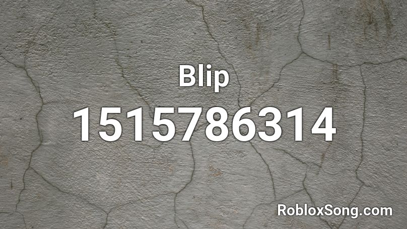 Blip Roblox ID