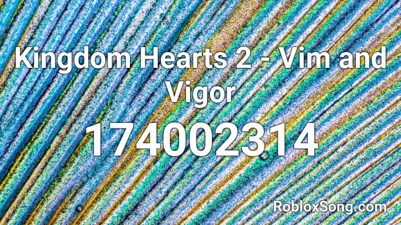 Kingdom Hearts 2 - Vim and Vigor Roblox ID