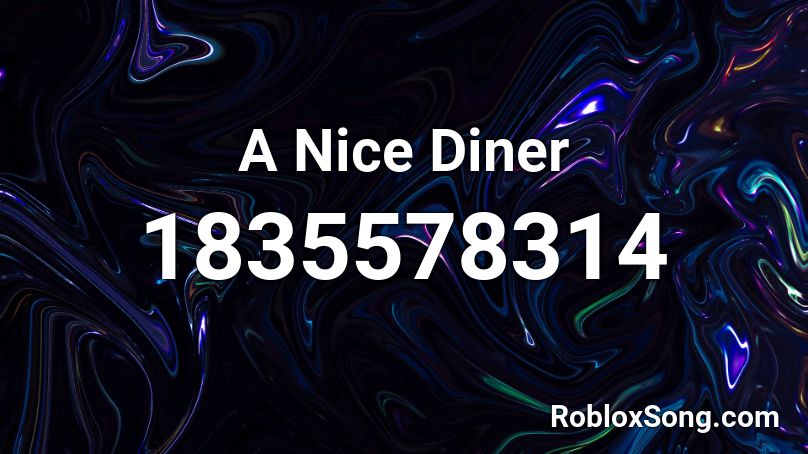 A Nice Diner Roblox ID