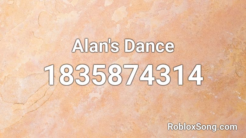 Alan's Dance Roblox ID
